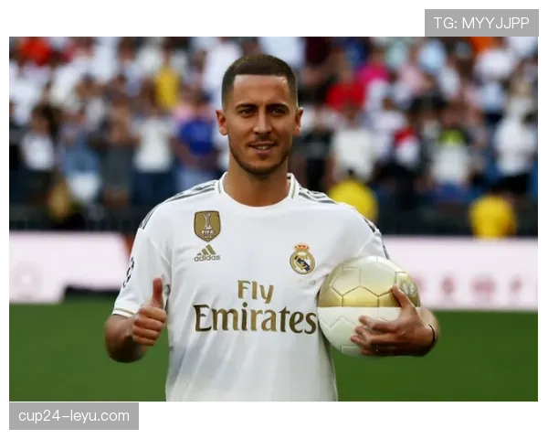 阿扎尔最新动态：伤愈复出后状态如何？